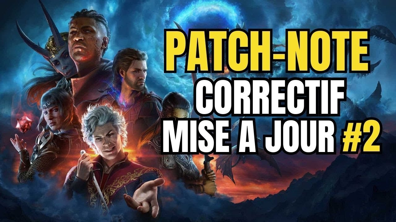 NOUVELLE MAJ POUR BALDUR'S GATE 3 !! PATCH NOTE CORRECTIF N°2